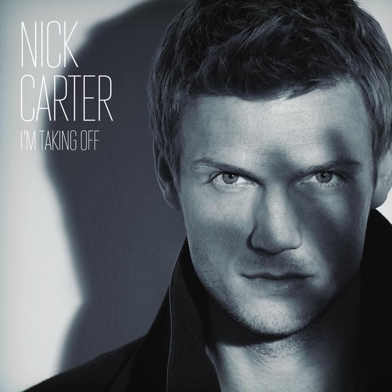 Nick Carter - I'm Taking Off